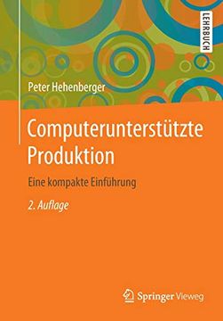 portada Computerunterstützte Produktion: Eine Kompakte Einführung (en Alemán)