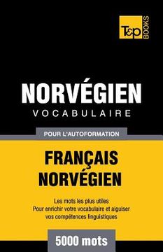 portada Vocabulaire Français-Norvégien pour l'autoformation - 5000 mots (en Francés)