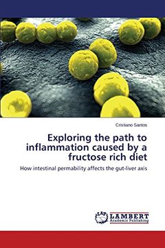 portada Exploring the Path to Inflammation Caused by a Fructose Rich Diet