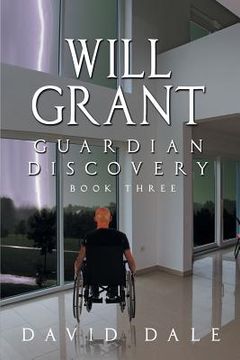 portada Will Grant: Guardian Discovery, Book Three