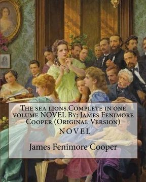 portada The sea lions.Complete in one volume NOVEL By: James Fenimore Cooper (Original Version)