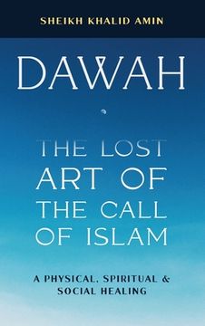 portada Dawah the Lost Art of the Call of Islam 