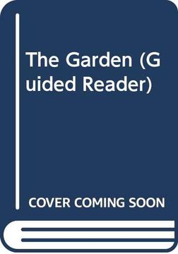 portada The Garden (Heinemann Guided Readers, Beginner Level) (in English)