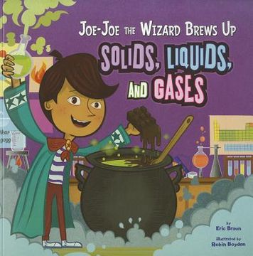 portada joe-joe the wizard brews up solids, liquids, and gases (en Inglés)