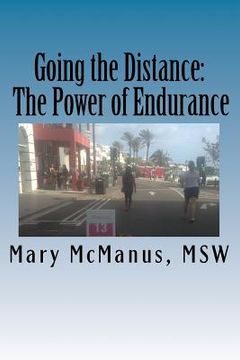 portada Going the Distance: The Power of Endurance (en Inglés)