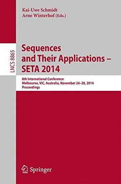 portada Sequences and Their Applications - Seta 2014: 8th International Conference, Melbourne, Vic, Australia, November 24-28, 2014, Proceedings (Lecture Notes in Computer Science) (in English)