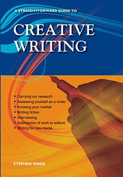 portada Straightforward Guide to Creative Writing, a: Revised Edition 2023 