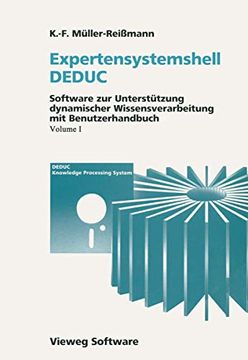 portada Expertensystemshell Deduc / Wissensdynamik Mit Deduc: Software Zur Unterstützung Dynamischer Wissensverarbeitung Mit Benutzerhandbuch / Grundlagen Und (en Alemán)