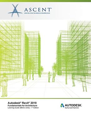 portada Autodesk Revit 2019: Fundamentals for Architecture (Metric Units): Autodesk Authorized Publisher, Software Version 2019. 0 (en Inglés)