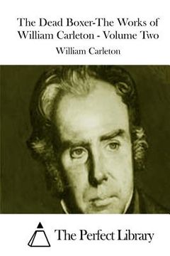 portada The Dead Boxer-The Works of William Carleton - Volume Two (en Inglés)