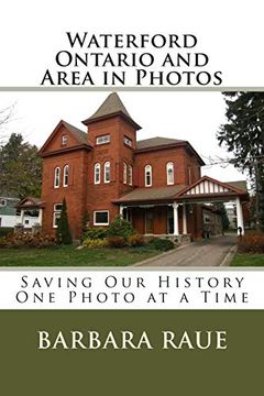 portada Waterford Ontario and Area in Photos: Saving our History one Photo at a Time: Volume 12 (Cruising Ontario) (en Inglés)