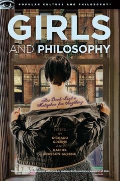 portada Girls and Philosophy: This Book Isn'T a Metaphor for Anything (Popular Culture and Philosophy, 86) (en Inglés)