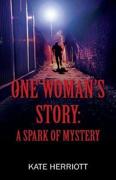 portada One Woman's Story: A Spark of Mystery (en Inglés)