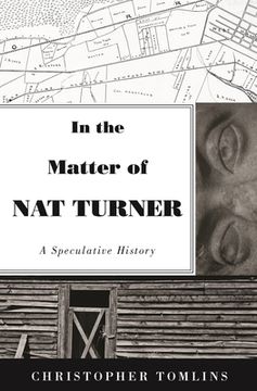 portada In the Matter of nat Turner: A Speculative History (en Inglés)