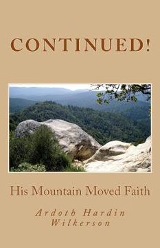portada Continued!: His Mountain Moved Faith