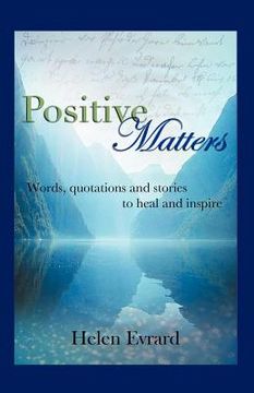 portada positive matters: words, quotations, and stories to heal and inspire