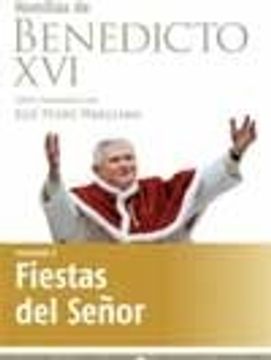 portada Homilias De Benedicto Xvi Fiestas Del Señor