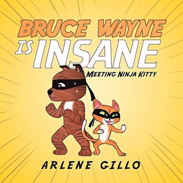 portada Bruce Wayne is Insane: Meeting Ninja Kitty (in English)