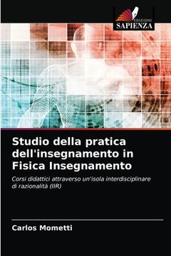 portada Studio della pratica dell'insegnamento in Fisica Insegnamento (en Italiano)