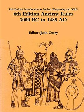 portada Phil Barker's Introduction to Ancient Wargaming and wrg 6th Edition Ancient Rules: 3000 bc to 1485 ad (en Inglés)