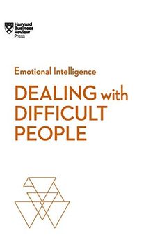 portada Dealing With Difficult People (Hbr Emotional Intelligence Series) (en Inglés)