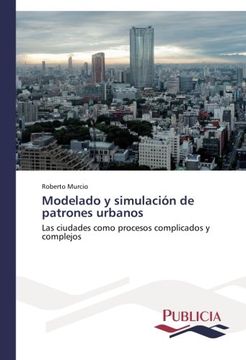 portada Modelado y Simulacion de Patrones Urbanos