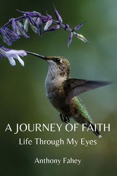 portada A Journey of Faith: Life Through My Eyes (en Inglés)