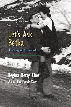 portada Let's Ask Betka: A Story of Survival (en Inglés)