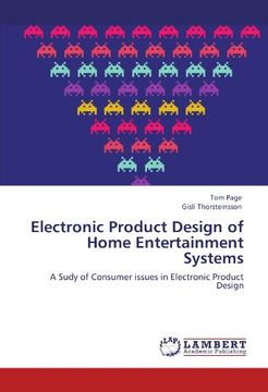 portada Electronic Product Design of Home Entertainment Systems: A Sudy of Consumer issues in Electronic Product Design