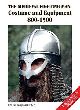portada The Medieval Fighting Man: Costume and Equipment 800-1500 (Europa Militaria Special)
