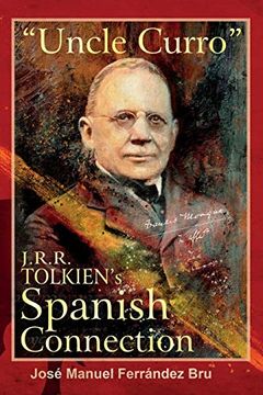 portada "Uncle Curro". J. R. R. Tolkien'S Spanish Connection (in English)