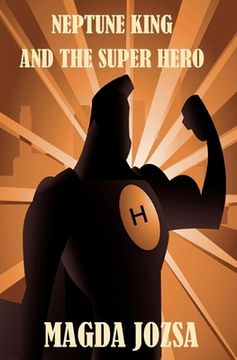 portada Neptune King and the Super Hero (in English)