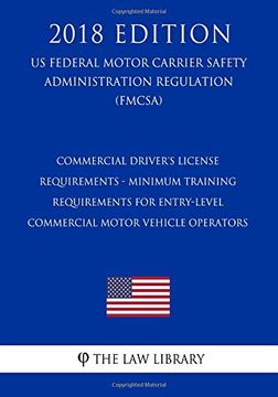 portada Commercial Driver's License Requirements - Minimum Training Requirements for Entry-Level Commercial Motor Vehicle Operators (en Inglés)