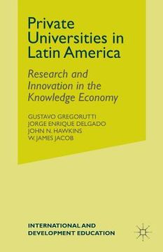 portada Private Universities in Latin America: Research and Innovation in the Knowledge Economy