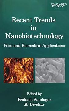 portada Recent Trends in Nanobiotechnology: Food and Biomedical Applications (Bio-Engineering) (en Inglés)