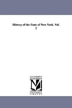 portada history of the state of new york. vol. 2 (en Inglés)