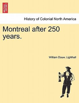 portada montreal after 250 years. (en Inglés)
