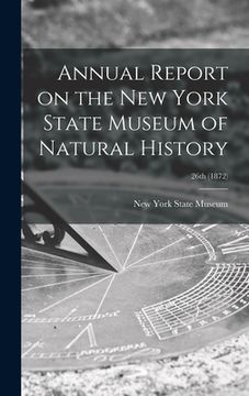 portada Annual Report on the New York State Museum of Natural History; 26th (1872) (en Inglés)