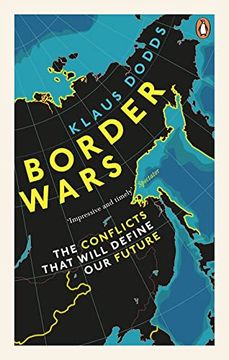 portada Border Wars: The Conflicts That Will Define our Future (en Inglés)