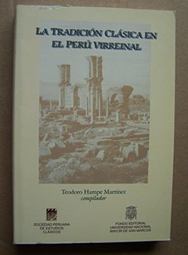 portada La Tradición Clásica en el Perú Virreinal (in Spanish)