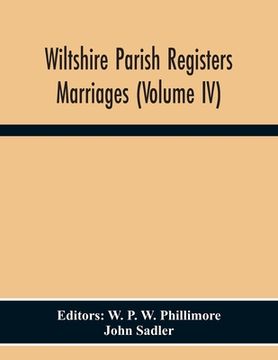 portada Wiltshire Parish Registers. Marriages (Volume Iv) (in English)