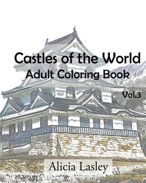 portada Castles of the World: Adult Coloring Book Vol.3: Castle Sketches For Coloring (en Inglés)