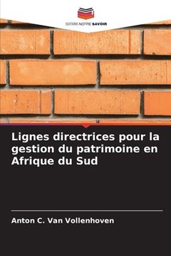 portada Lignes directrices pour la gestion du patrimoine en Afrique du Sud (in French)