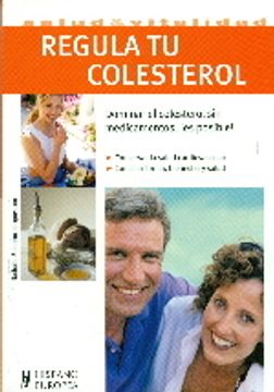portada regula tu colesterol/ controlling your cholesterol,dominar el colesterol sin medicamentos es posible/ controlling cholesterol without drugs is possible