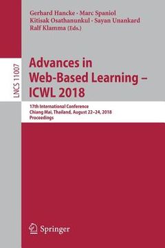 portada Advances in Web-Based Learning - Icwl 2018: 17th International Conference, Chiang Mai, Thailand, August 22-24, 2018, Proceedings (en Inglés)