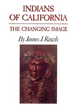 portada Indians of California: The Changing Image (en Inglés)