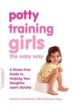 portada Potty Training Girls the Easy Way: A Stress-Free Guide to Helping Your Daughter Learn Quickly (en Inglés)