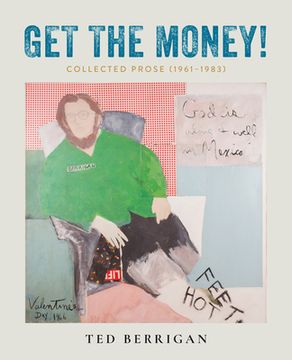 portada Get the Money! Collected Prose (1961-1983) (en Inglés)