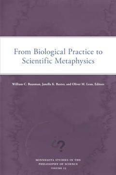 portada From Biological Practice to Scientific Metaphysics (Minnesota Studies in the Philosophy of Science) (Volume 23) 