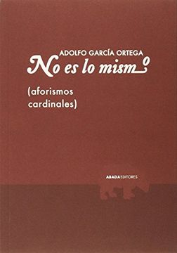portada No Es Lo Mismo (Aforismos Cardinales) (Voces) (in Spanish)